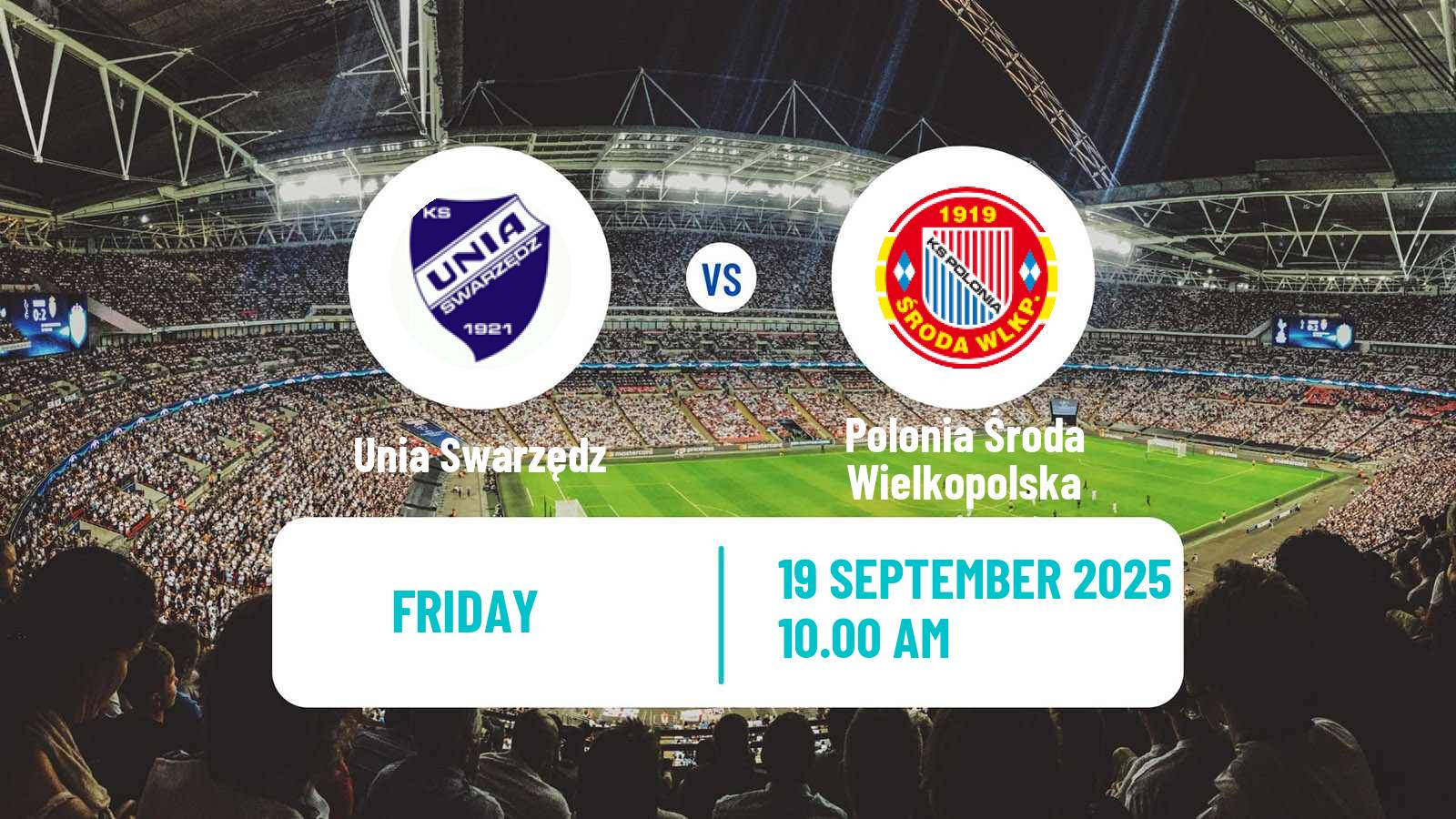 Soccer Polish Division 3 - Group II Unia Swarzędz - Polonia Środa Wielkopolska