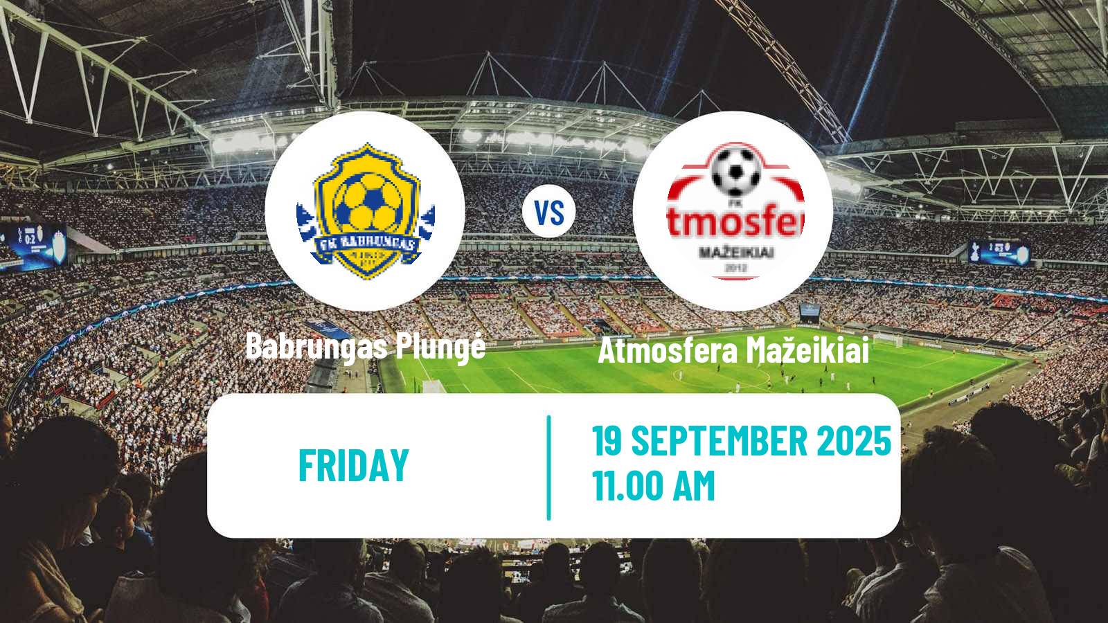 Soccer Lithuanian Division 2 Babrungas Plungė - Atmosfera Mažeikiai