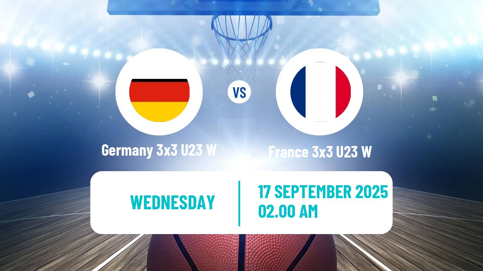 Basketball World Cup Basketball 3x3 U23 Women Germany 3x3 U23 W - France 3x3 U23 W