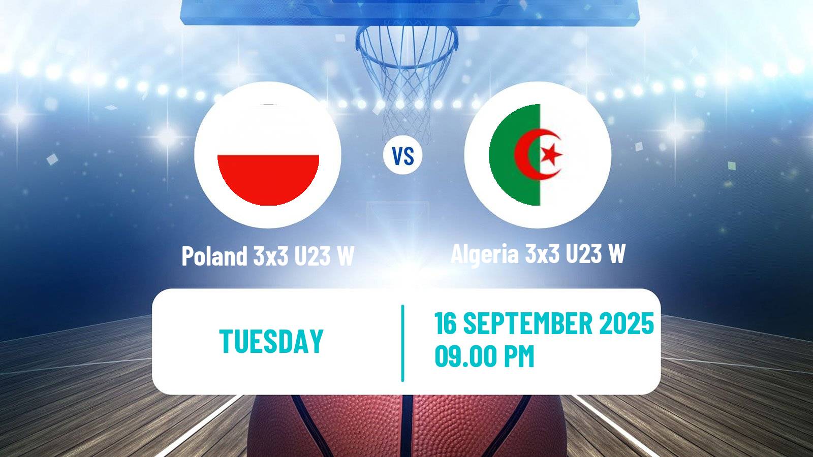 Basketball World Cup Basketball 3x3 U23 Women Poland 3x3 U23 W - Algeria 3x3 U23 W