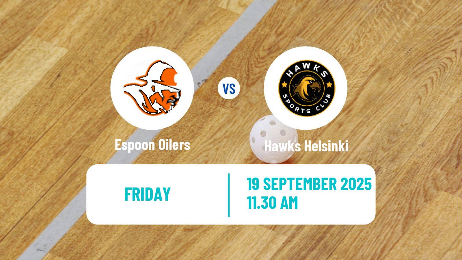 Floorball Finnish F-Liiga Espoon Oilers - Hawks Helsinki