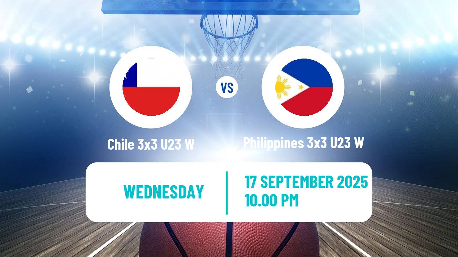 Basketball World Cup Basketball 3x3 U23 Women Chile 3x3 U23 W - Philippines 3x3 U23 W