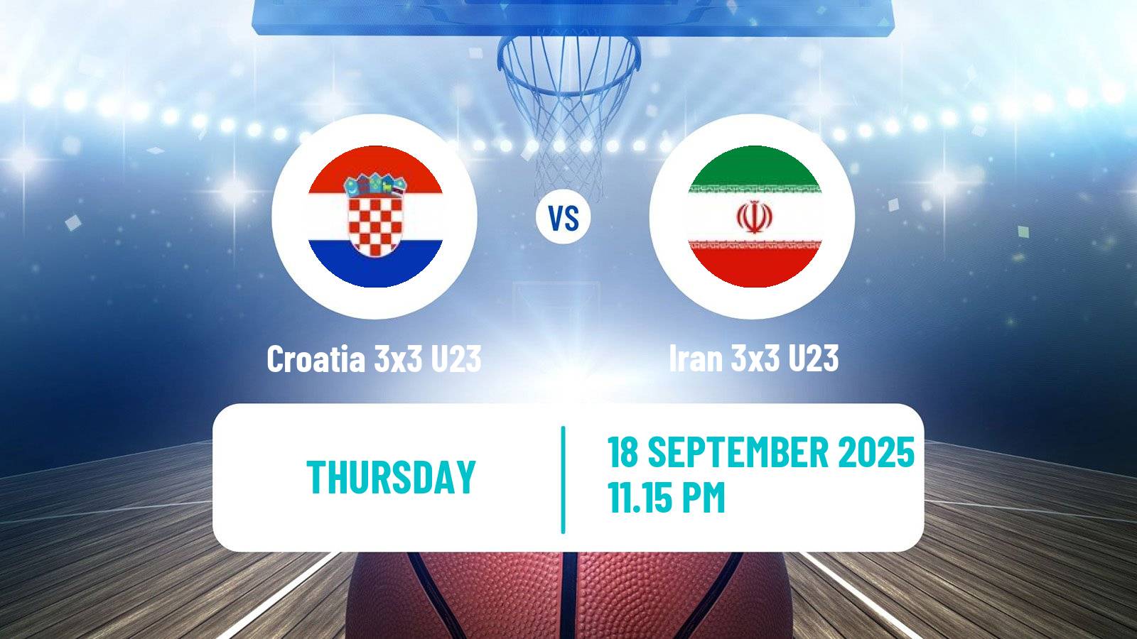 Basketball World Cup Basketball 3x3 U23 Croatia 3x3 U23 - Iran 3x3 U23