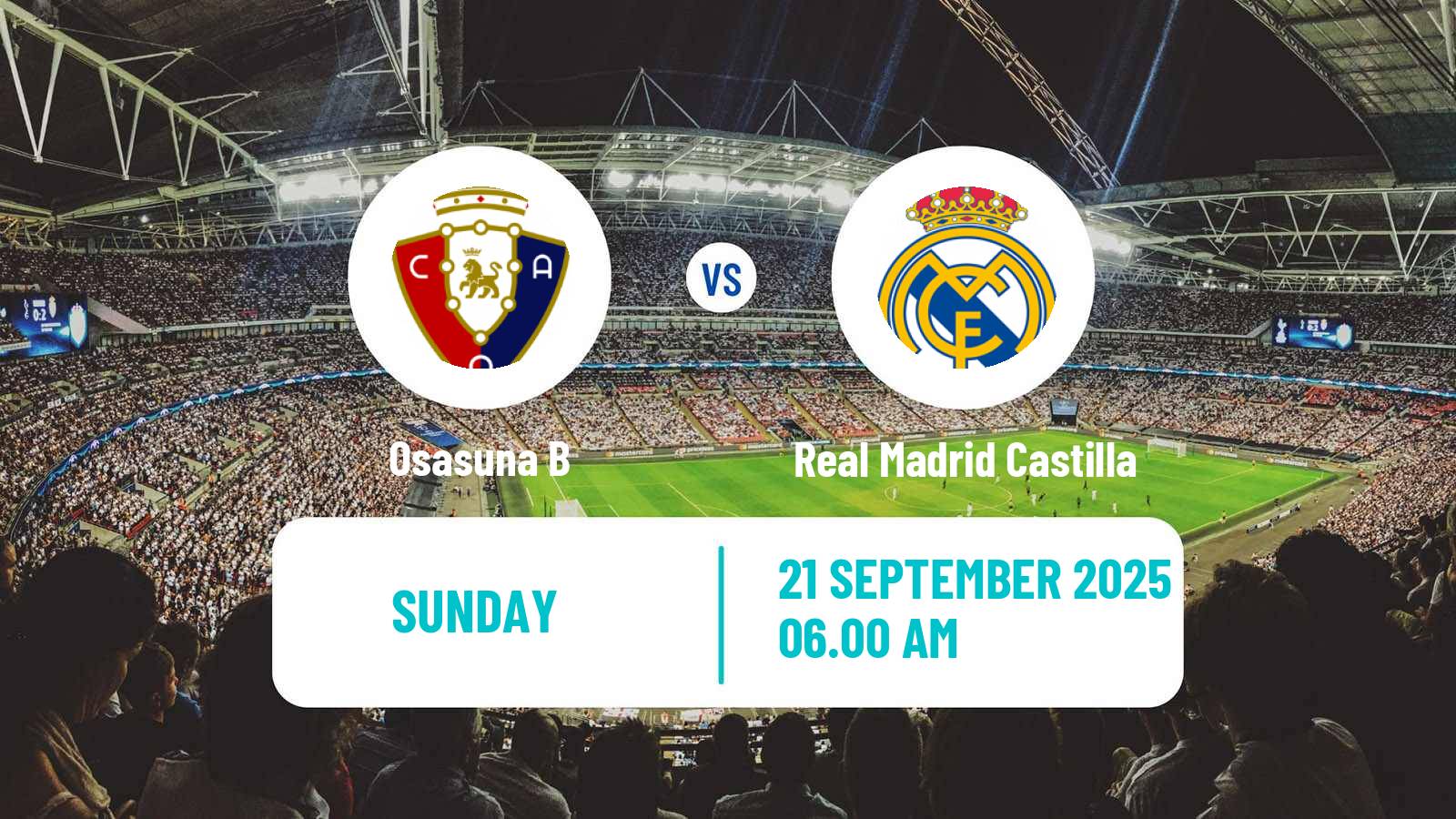 Soccer Spanish Primera RFEF Group 1 Osasuna B - Real Madrid Castilla