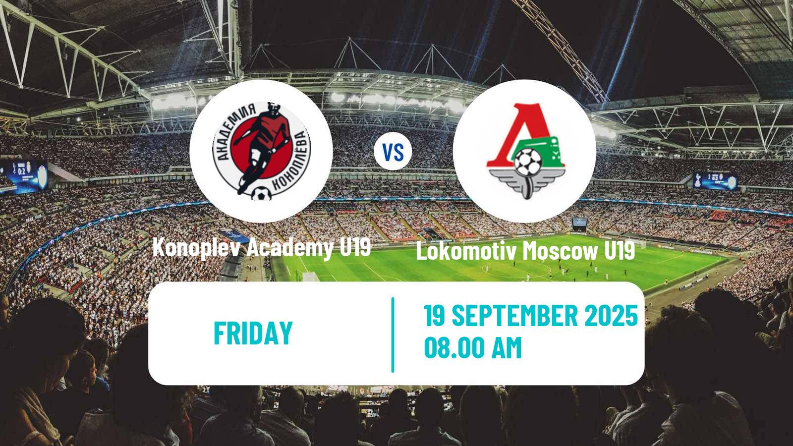 Soccer Russian Youth League Konoplev Academy U19 - Lokomotiv Moscow U19