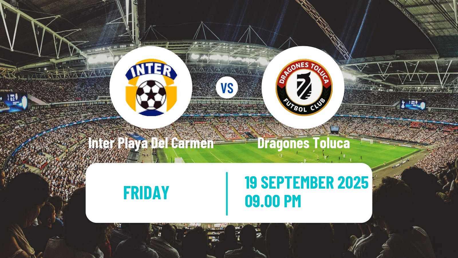 Soccer Mexican Liga Premier Serie A Inter Playa Del Carmen - Dragones Toluca