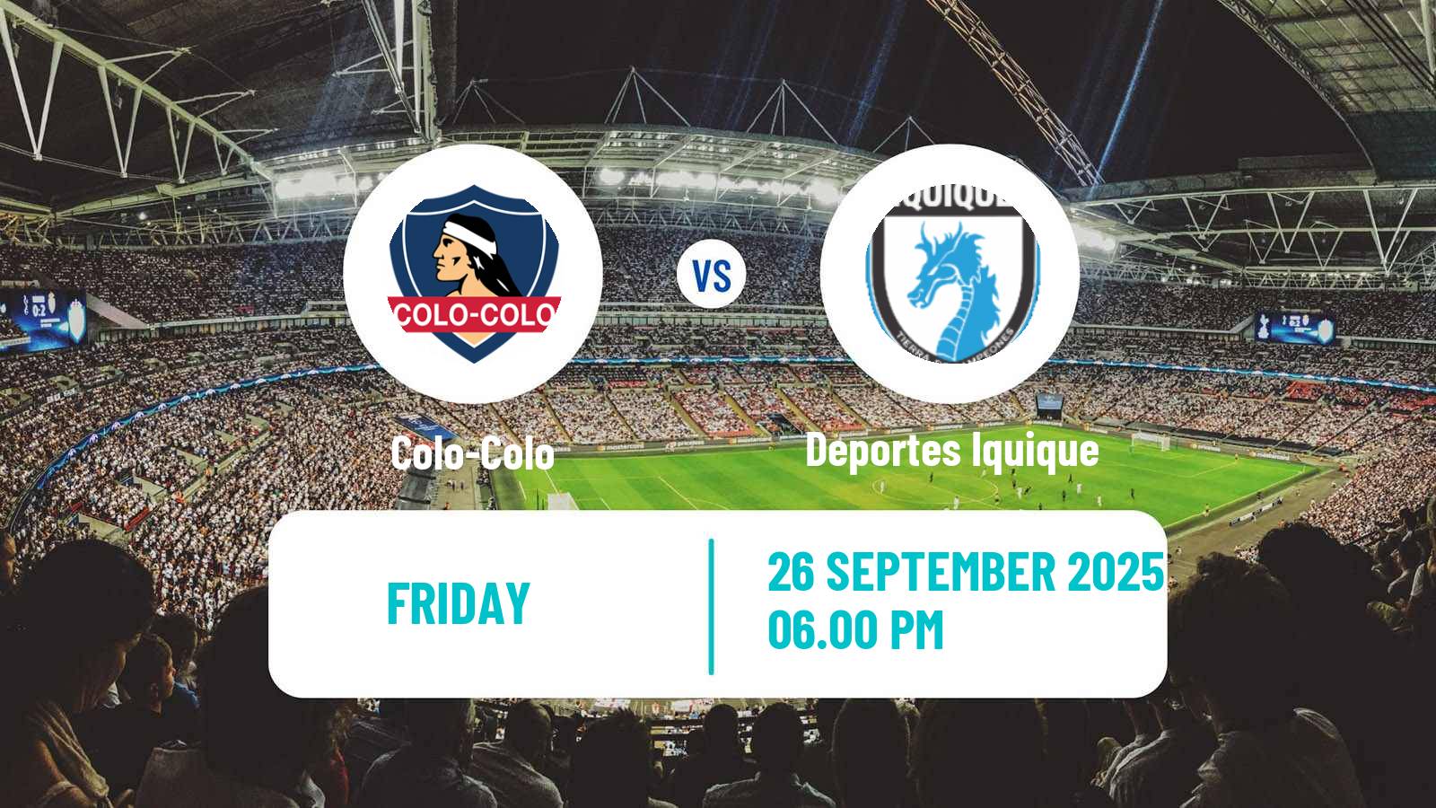 Soccer Chilean Primera Division Colo-Colo - Deportes Iquique