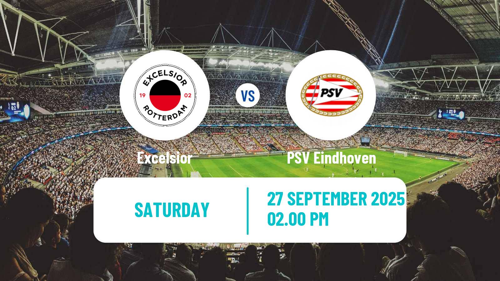 Soccer Dutch Eredivisie Excelsior - PSV Eindhoven