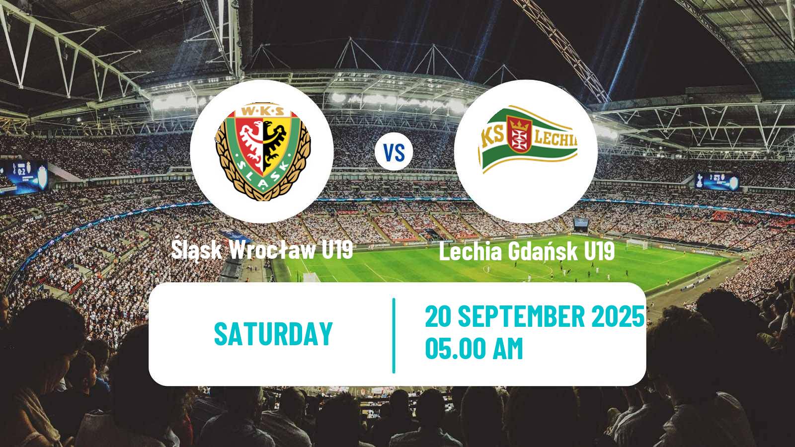 Soccer Polish Central Youth League Śląsk Wrocław U19 - Lechia Gdańsk U19