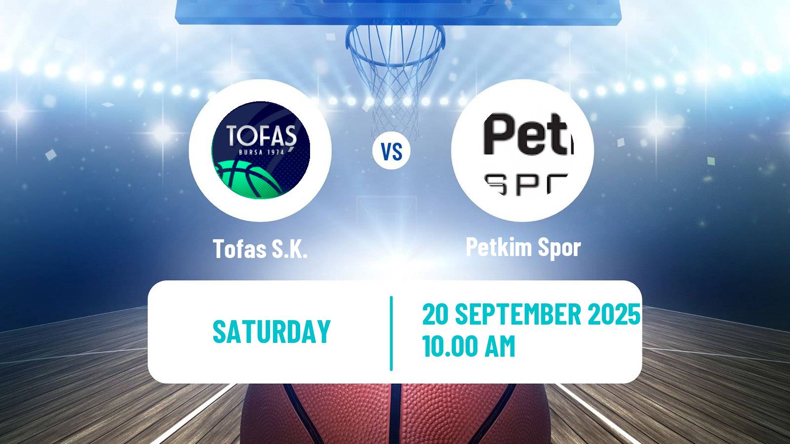 Basketball Club Friendly Basketball Tofaş - Petkim Spor