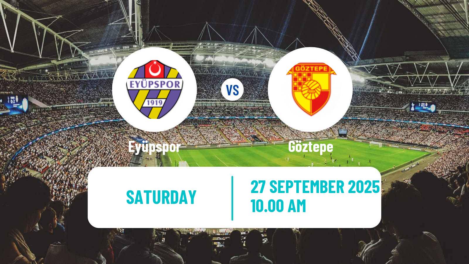 Soccer Turkish Super League Eyüpspor - Göztepe