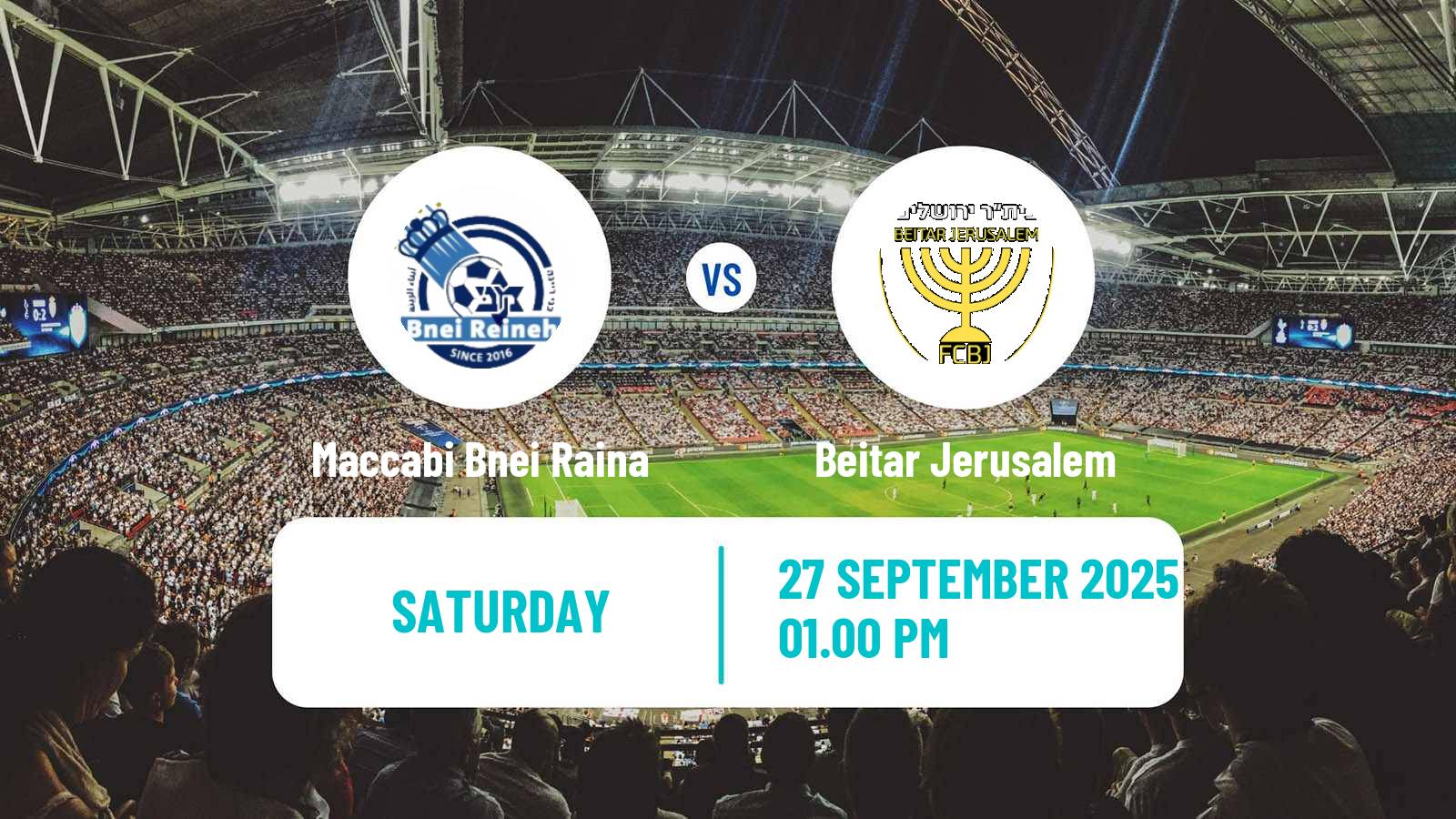 Soccer Israeli Ligat haAl Maccabi Bnei Raina - Beitar Jerusalem