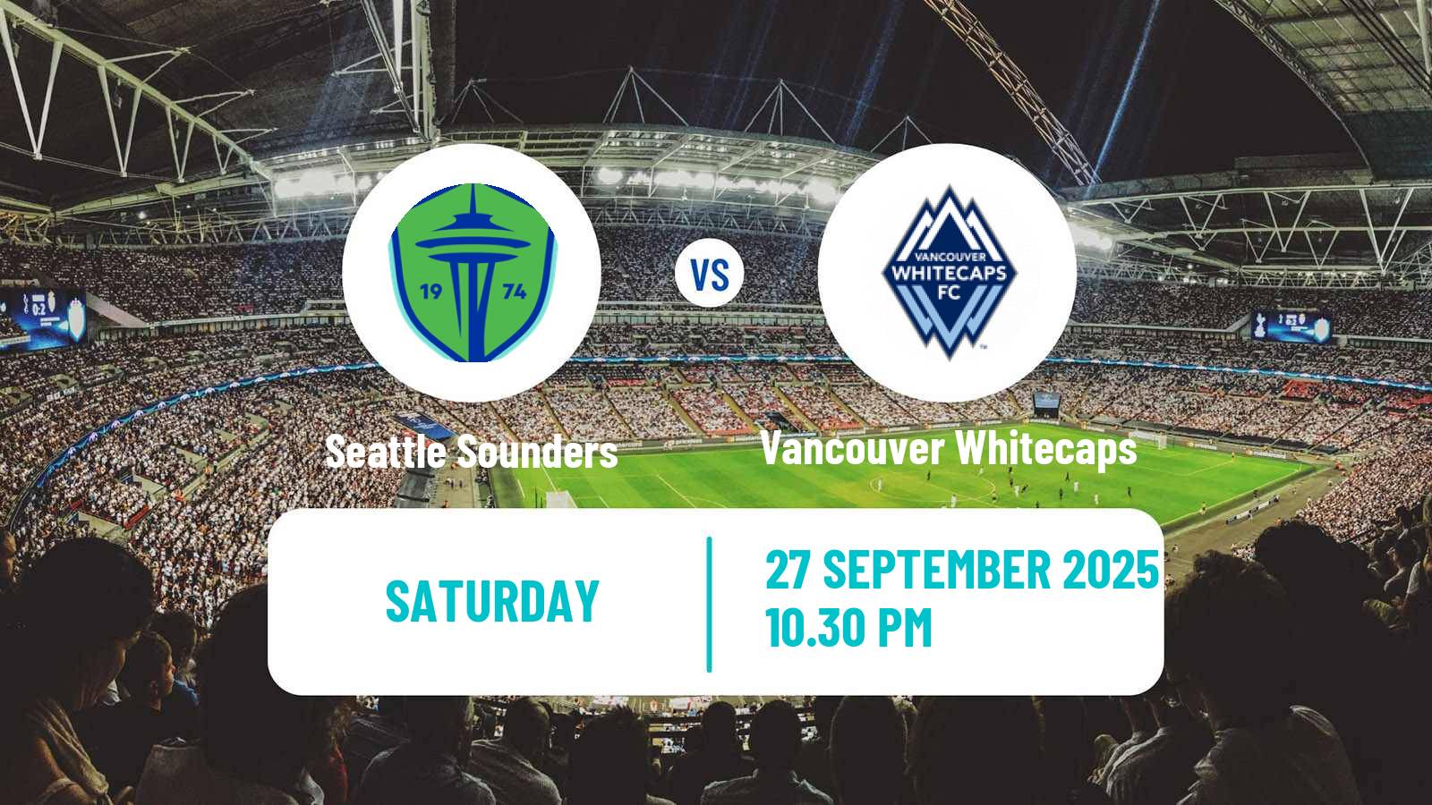 Soccer MLS Seattle Sounders - Vancouver Whitecaps