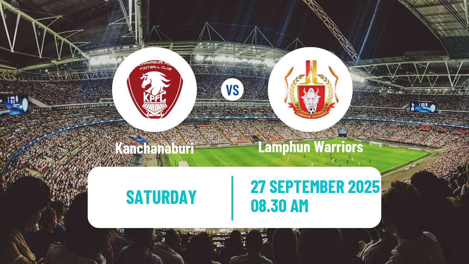 Soccer Thai League 1 Kanchanaburi - Lamphun Warriors