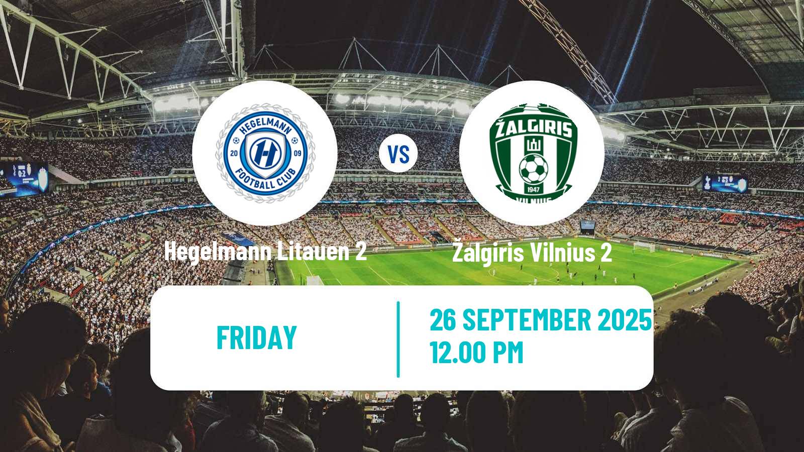Soccer Lithuanian Division 2 Hegelmann Litauen 2 - Žalgiris Vilnius 2