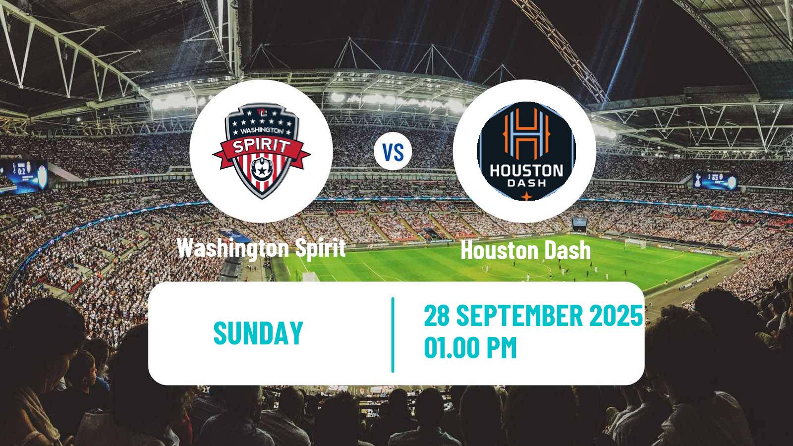Soccer NWSL Washington Spirit - Houston Dash