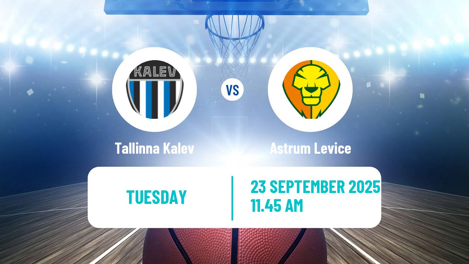 Basketball Champions League Basketball Tallinna Kalev - Astrum Levice