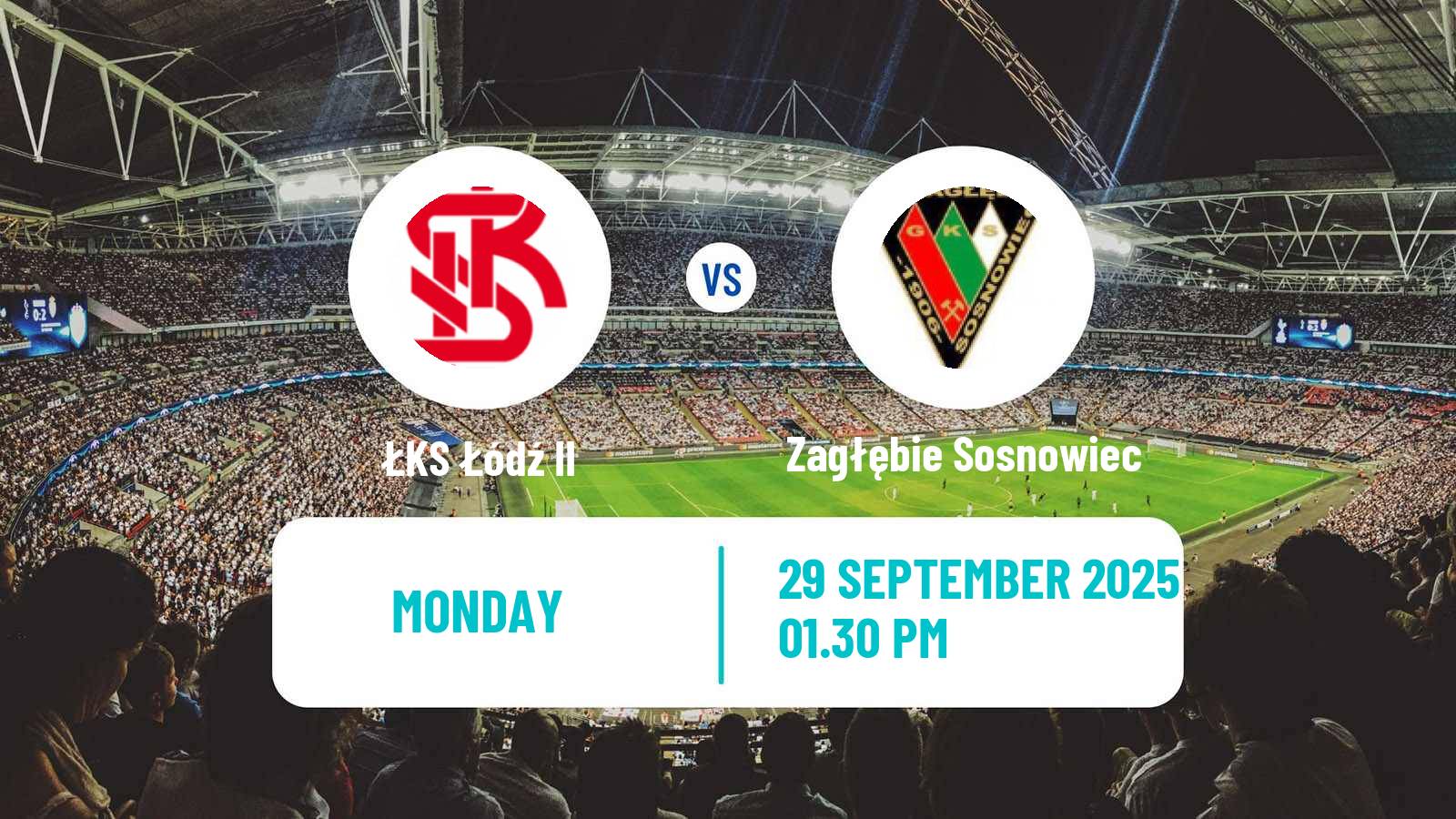 Soccer Polish Division 2 ŁKS Łódź II - Zagłębie Sosnowiec