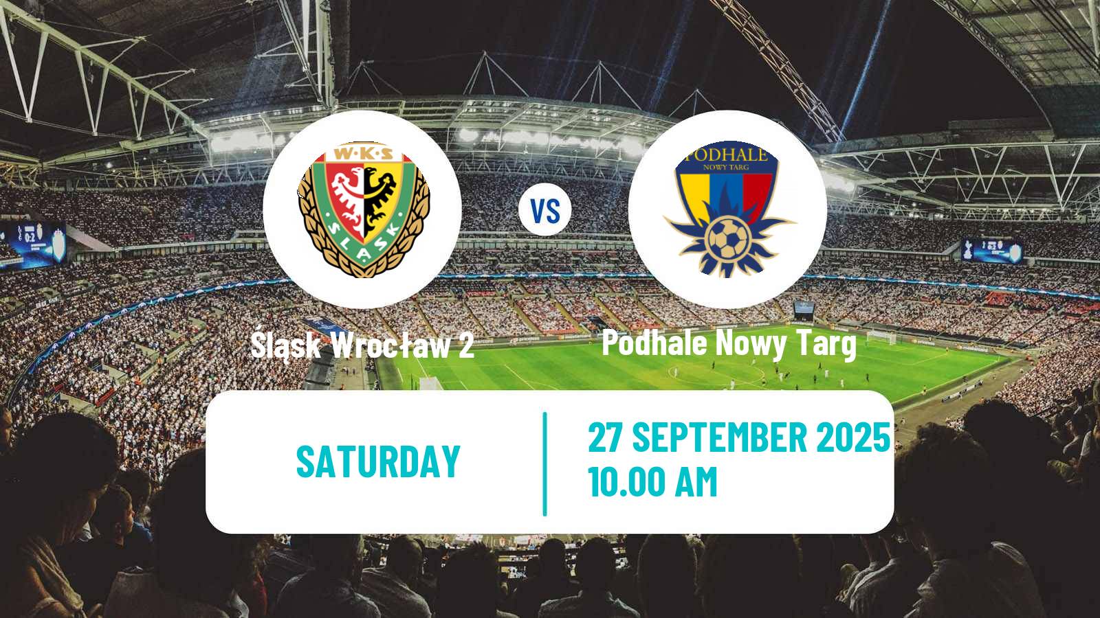Soccer Polish Division 2 Śląsk Wrocław 2 - Podhale Nowy Targ