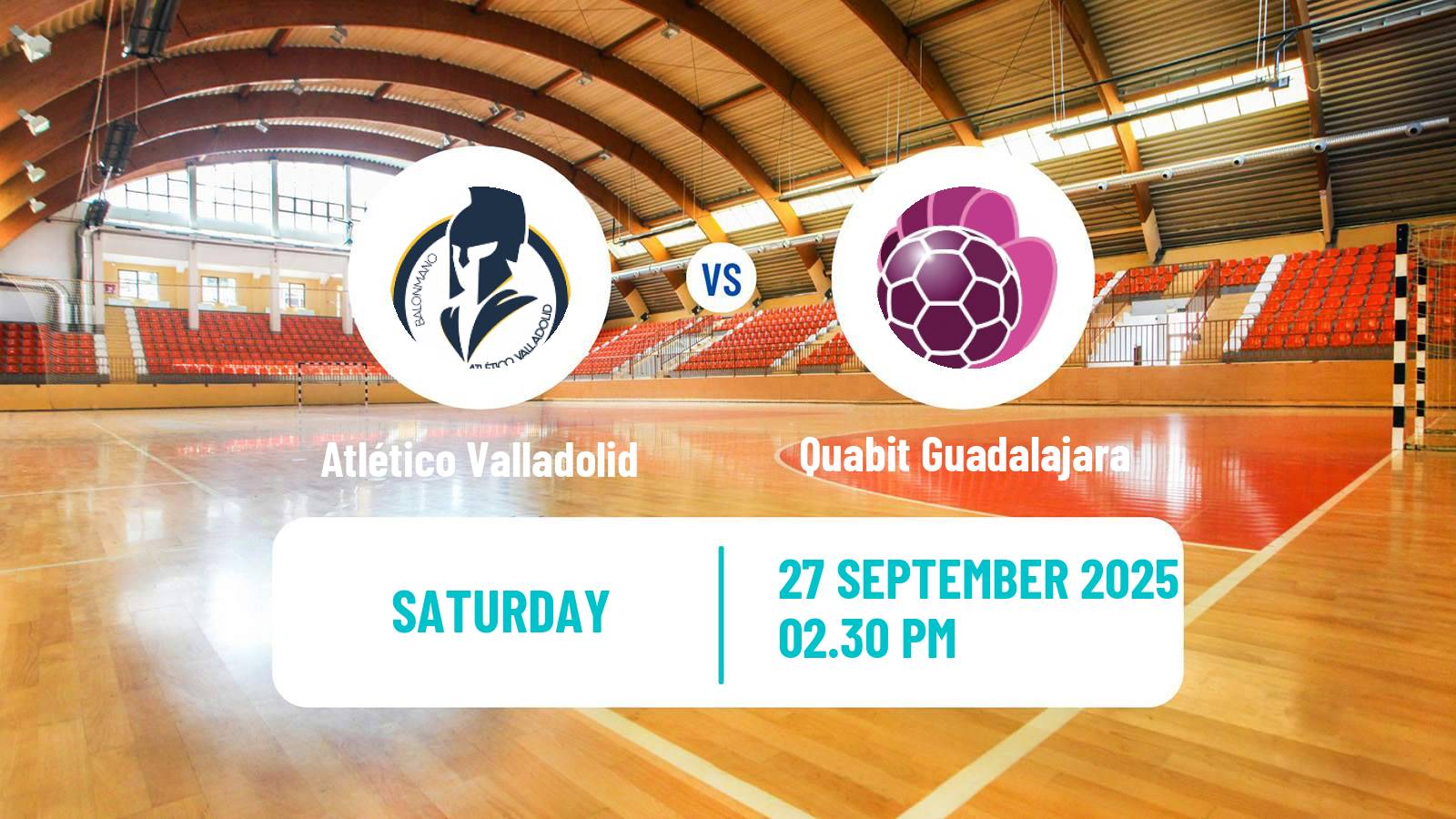Handball Spanish Liga ASOBAL Atlético Valladolid - Quabit Guadalajara