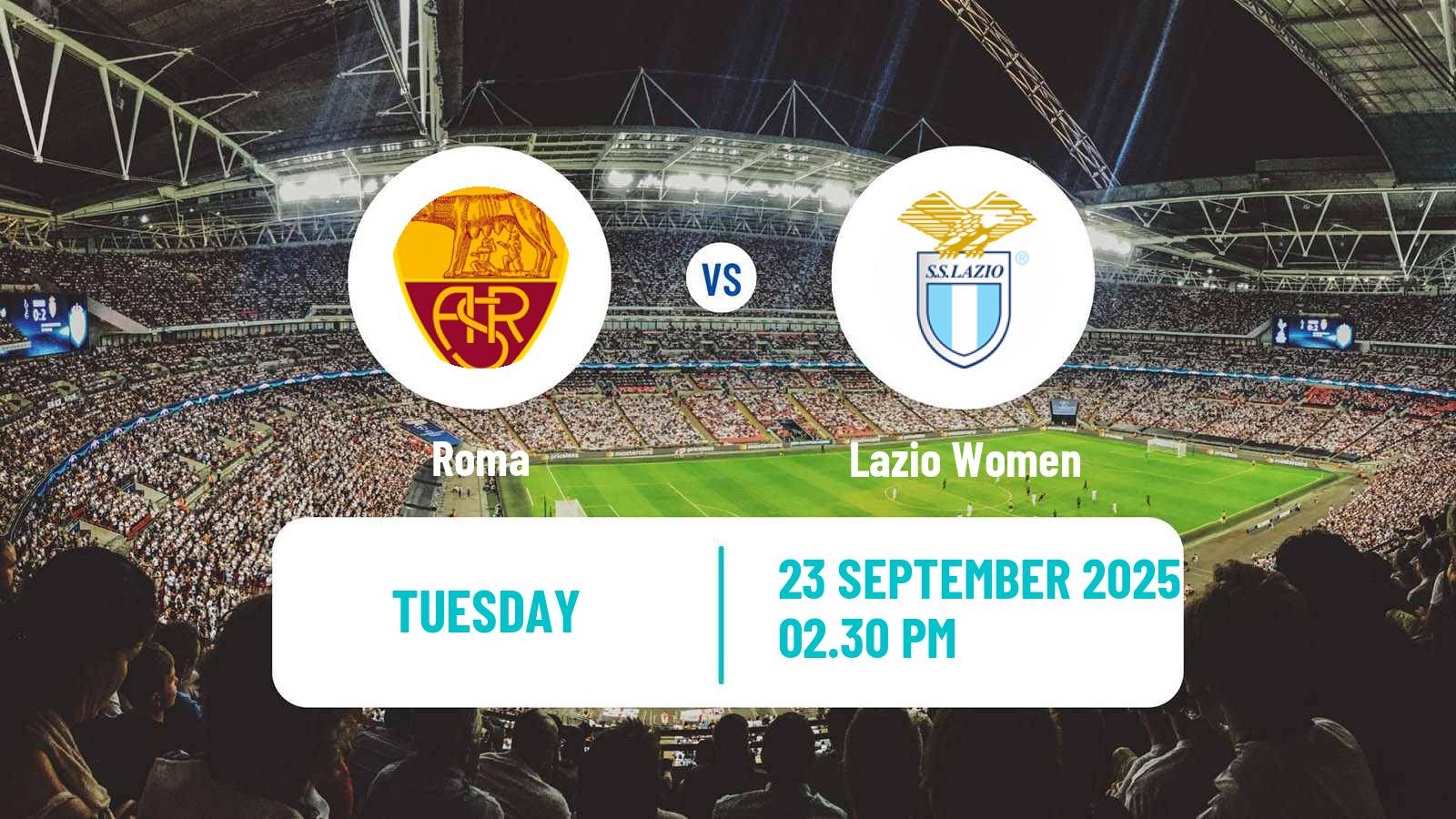 Soccer Italian Serie A Cup Women Roma - Lazio