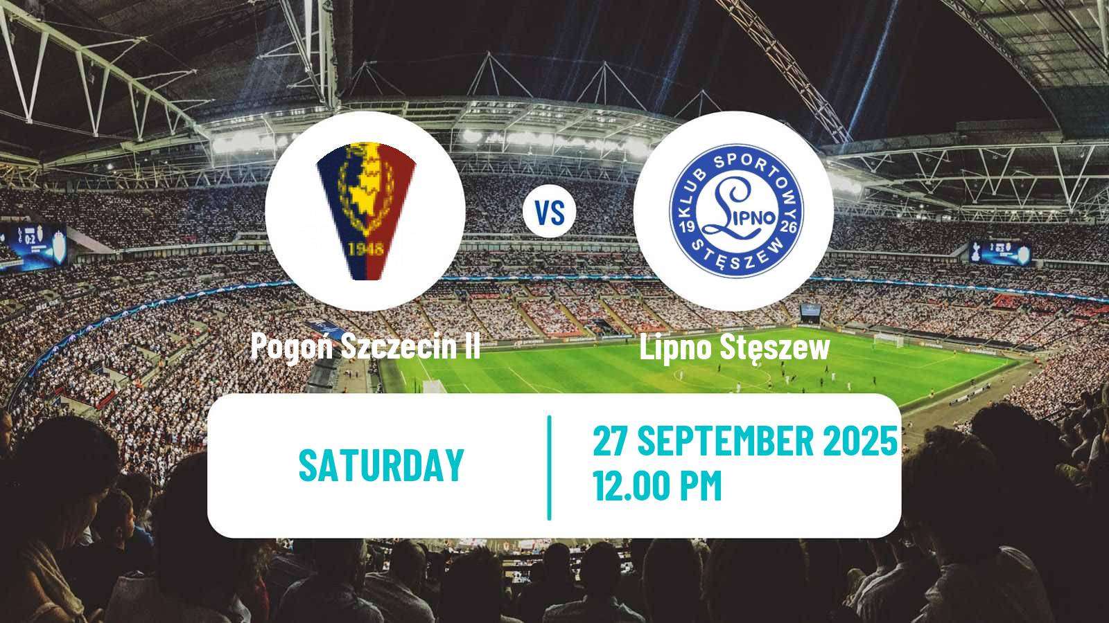 Soccer Polish Division 3 - Group II Pogoń Szczecin II - Lipno Stęszew