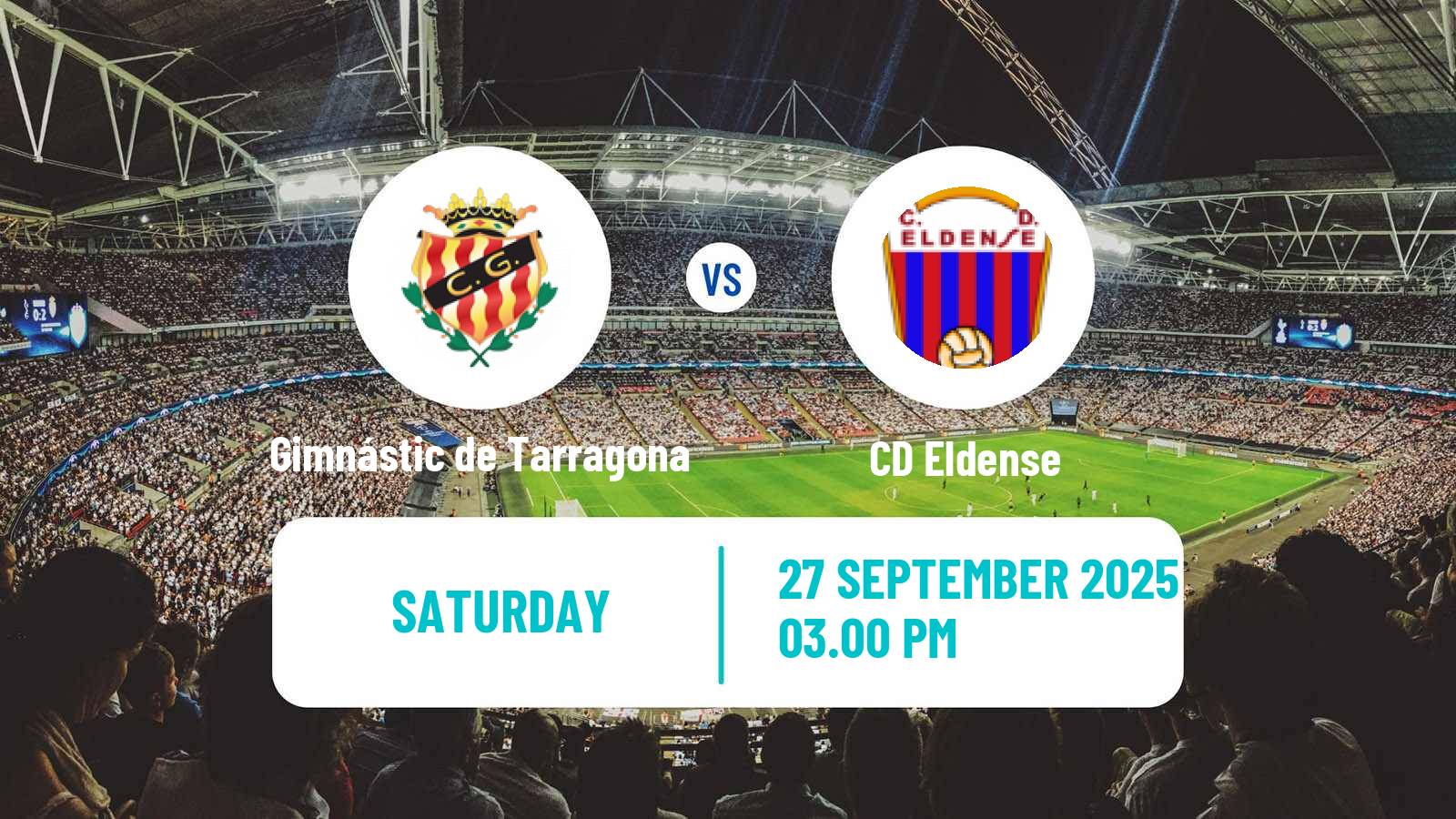 Soccer Spanish Primera RFEF Group 2 Gimnástic de Tarragona - Eldense
