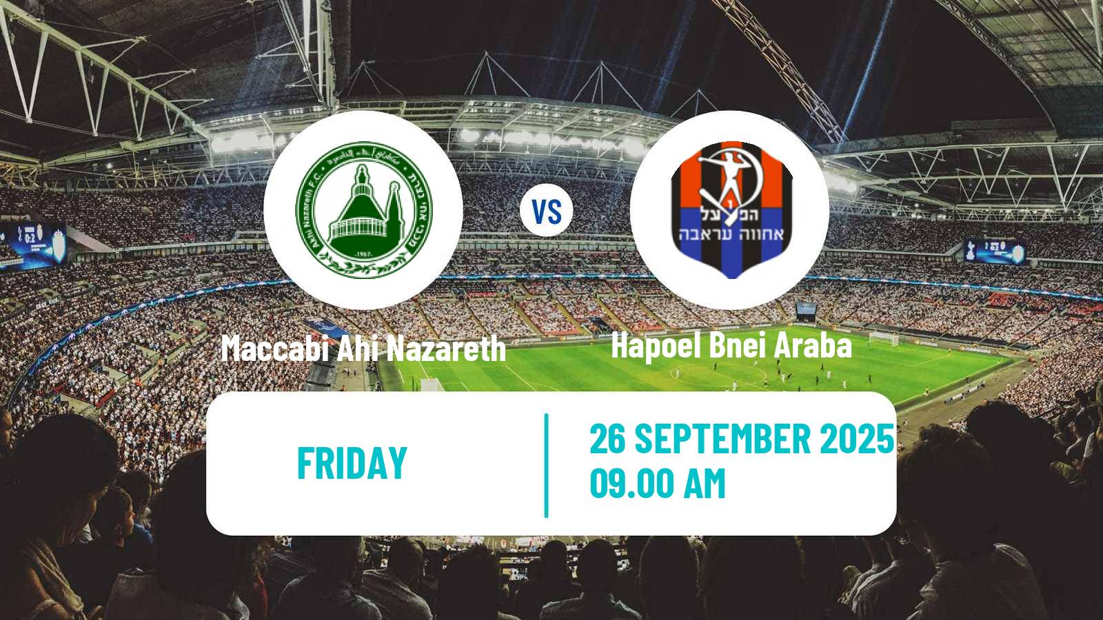 Soccer Israeli Liga Alef North Maccabi Ahi Nazareth - Hapoel Bnei Araba