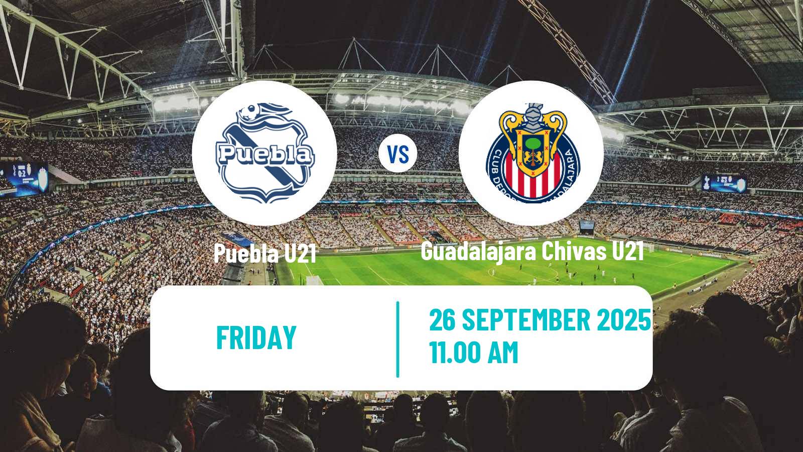 Soccer Mexican Liga MX U23 Puebla U21 - Guadalajara Chivas U21