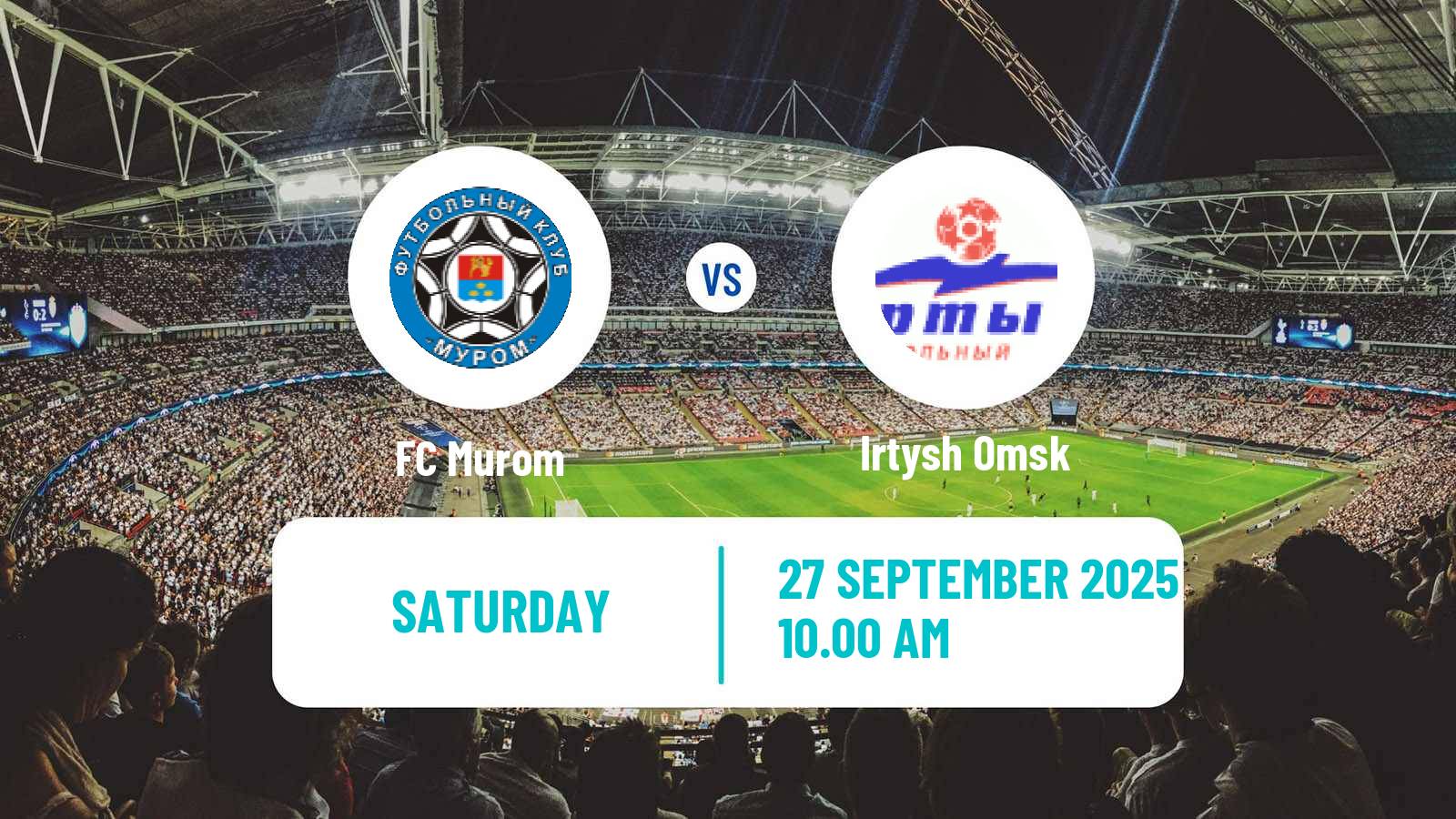 Soccer Russian FNL 2 Division A Silver Murom - Irtysh Omsk