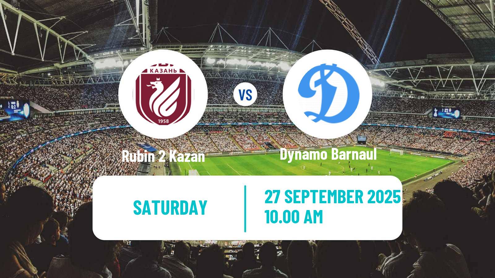 Soccer  FNL 2 Division B Group 4 Rubin 2 Kazan - Dynamo Barnaul