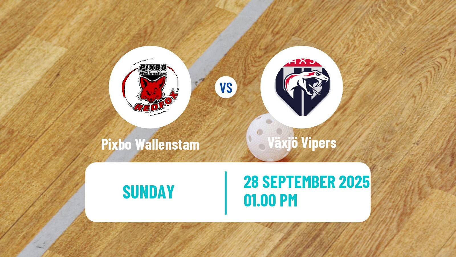 Floorball Swedish Superligan Floorball Pixbo Wallenstam - Växjö Vipers