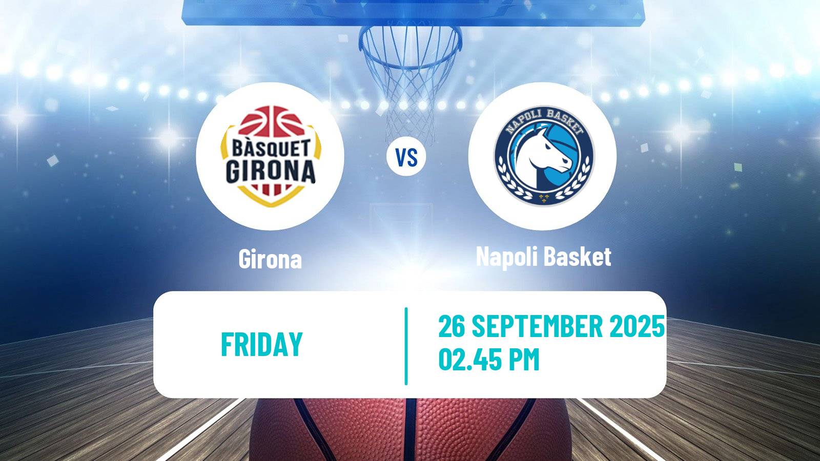 Basketball Club Friendly Basketball Girona - Napoli Basket
