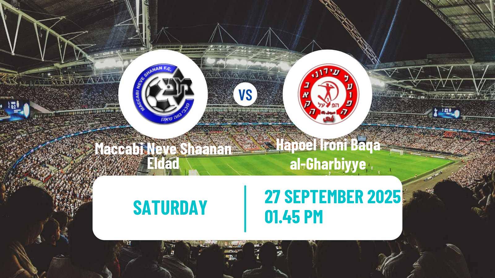 Soccer Israeli Liga Alef North Maccabi Neve Shaanan Eldad - Hapoel Ironi Baqa al-Gharbiyye