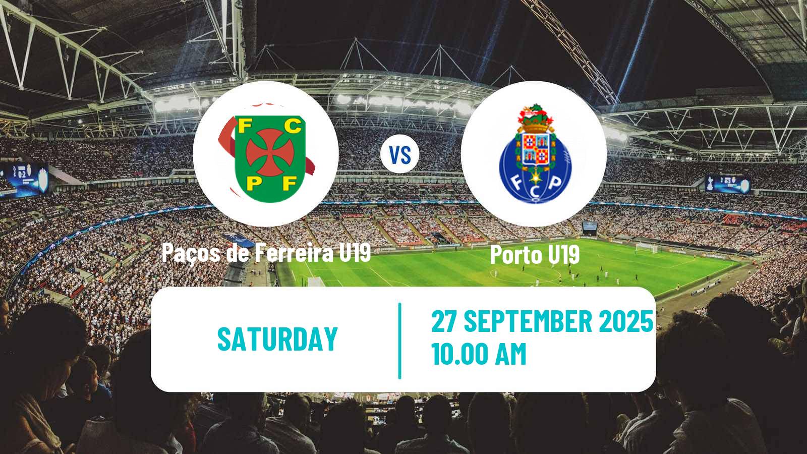 Soccer Portuguese Campeonato Nacional U19 Paços de Ferreira U19 - Porto U19