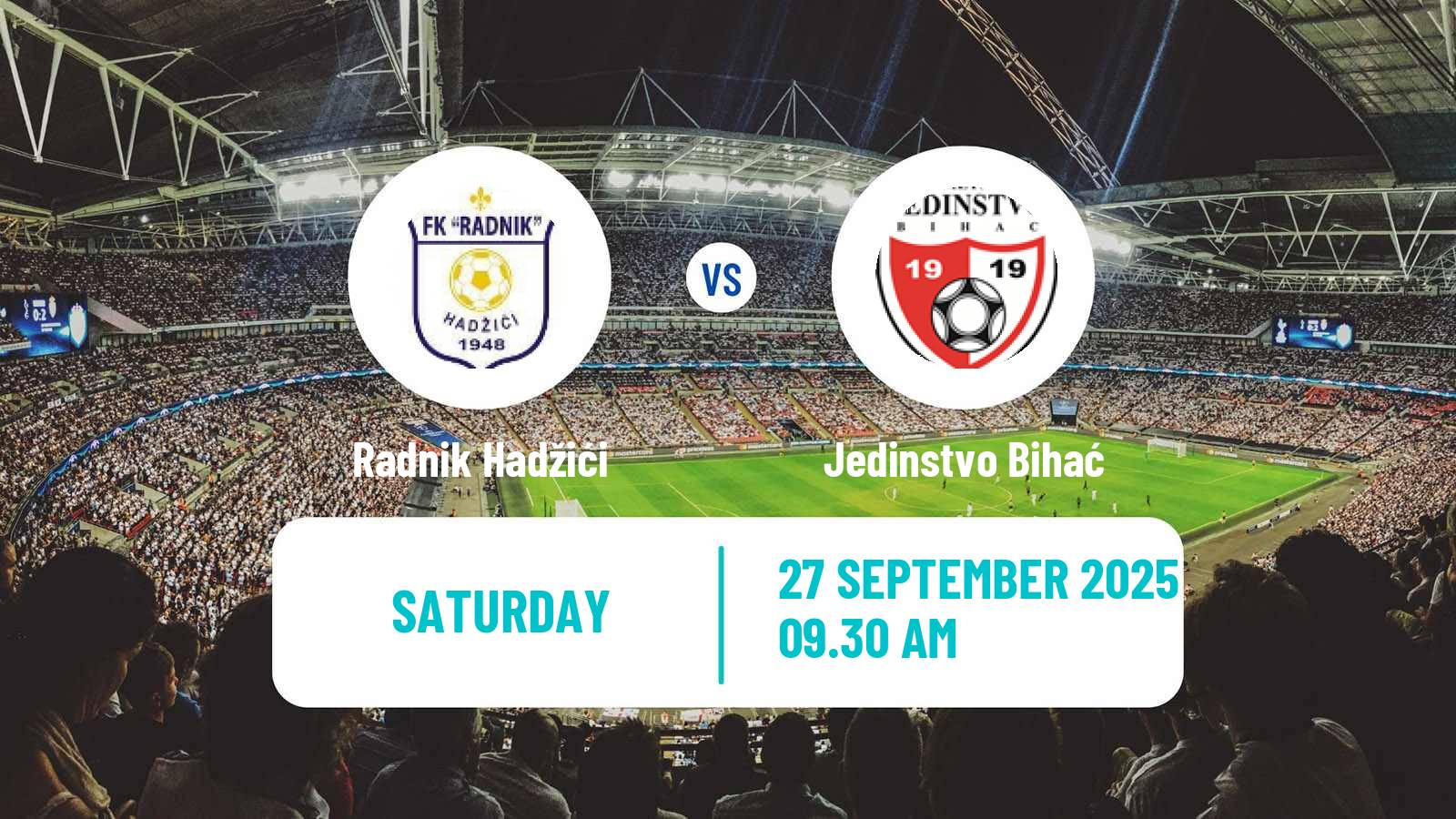 Soccer Bosnian Prva Liga FBiH Radnik Hadžići - Jedinstvo Bihać