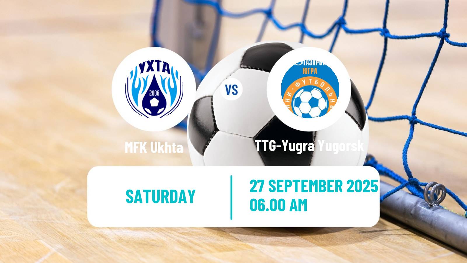 Futsal Russian Super Liga Futsal Ukhta - TTG-Yugra Yugorsk