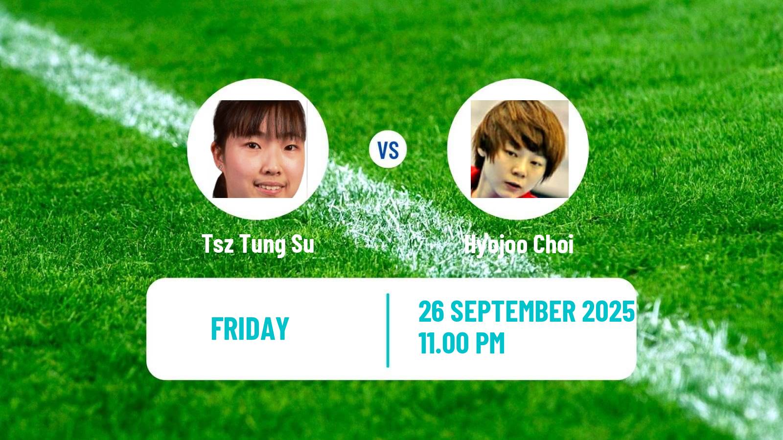 Table tennis China Smash Women Tsz Tung Su - Hyojoo Choi