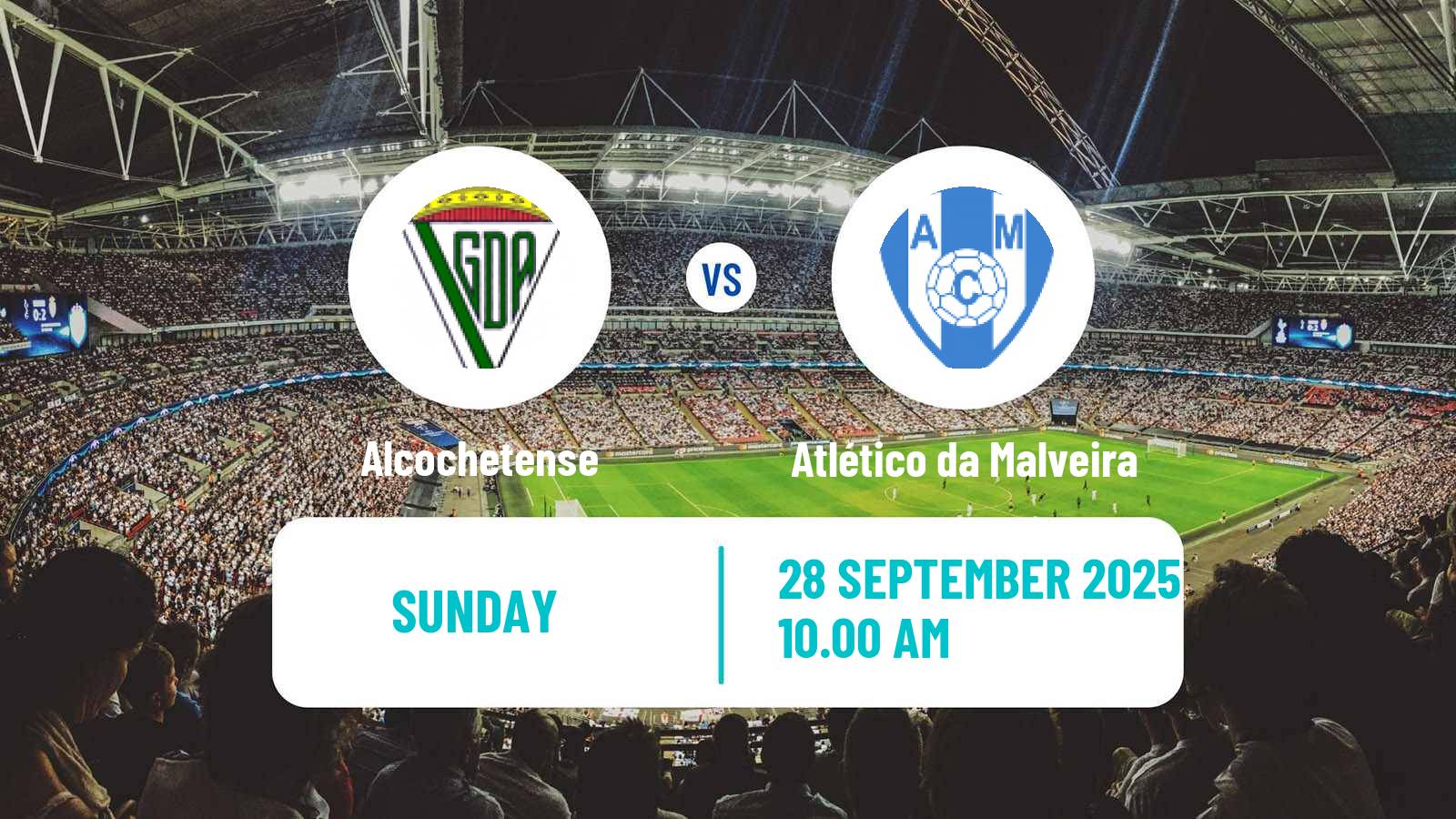 Soccer Campeonato de Portugal - Group D Alcochetense - Atlético da Malveira