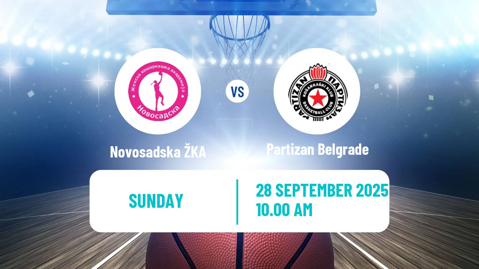 Basketball Serbian 1 ZLS Basketball Women Novosadska ŽKA - Partizan Belgrade
