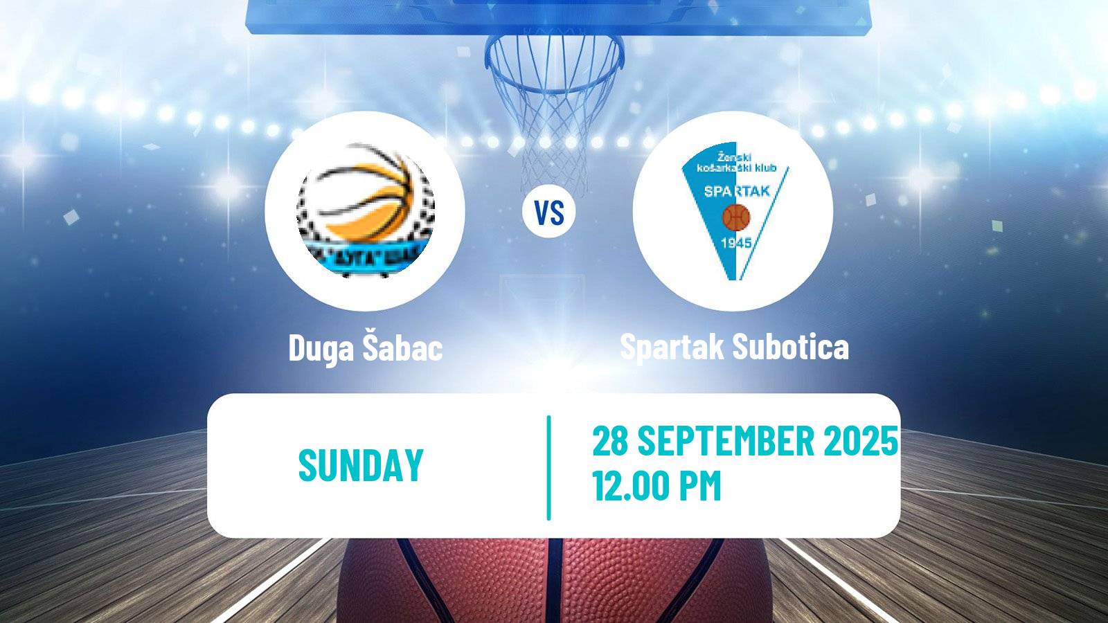Basketball Serbian 1 ZLS Basketball Women Duga Šabac - Spartak Subotica