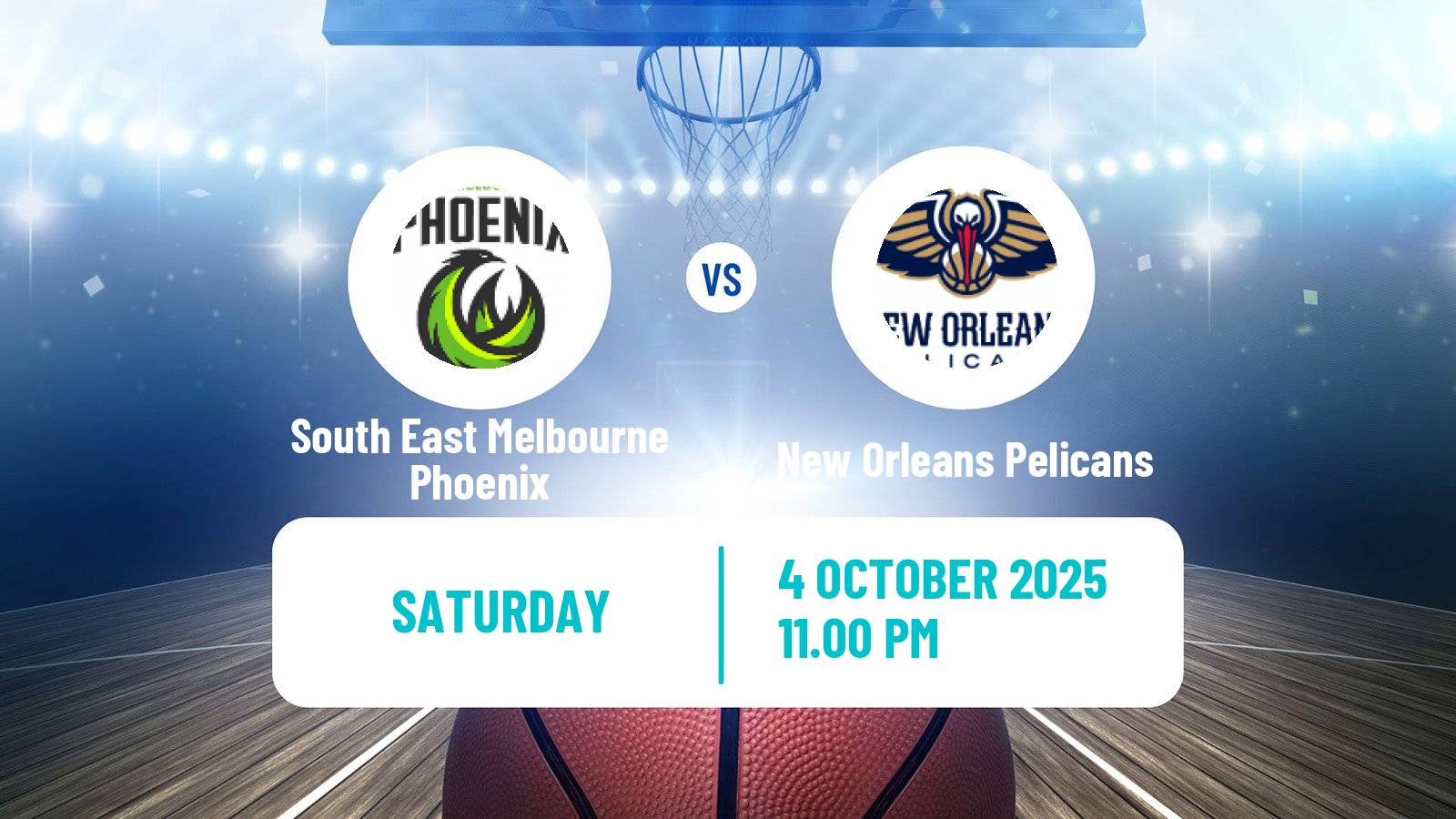 Basketball Club Friendly Basketball South East Melbourne Phoenix - New Orleans Pelicans