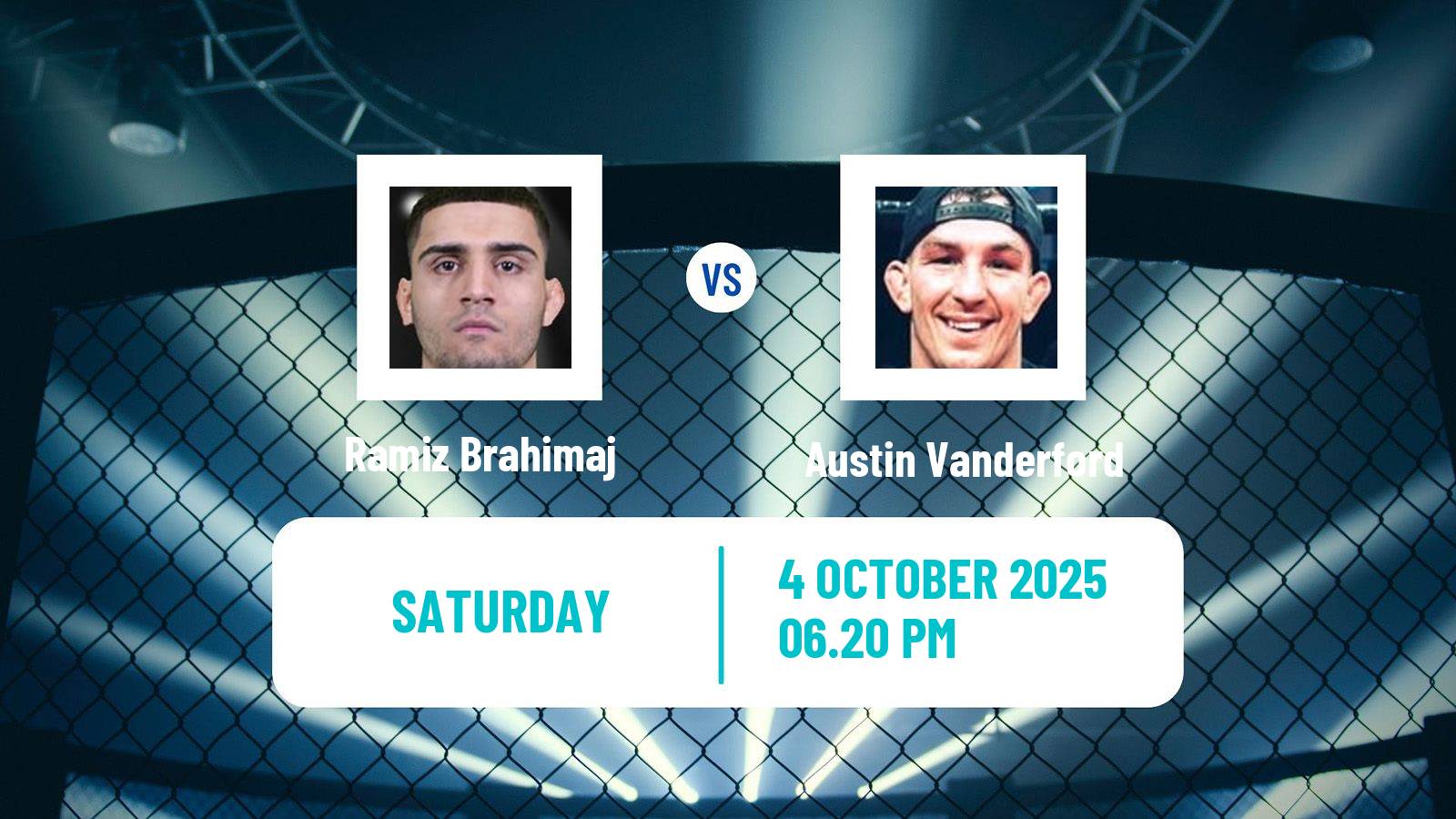 MMA Welterweight UFC Men Ramiz Brahimaj - Austin Vanderford