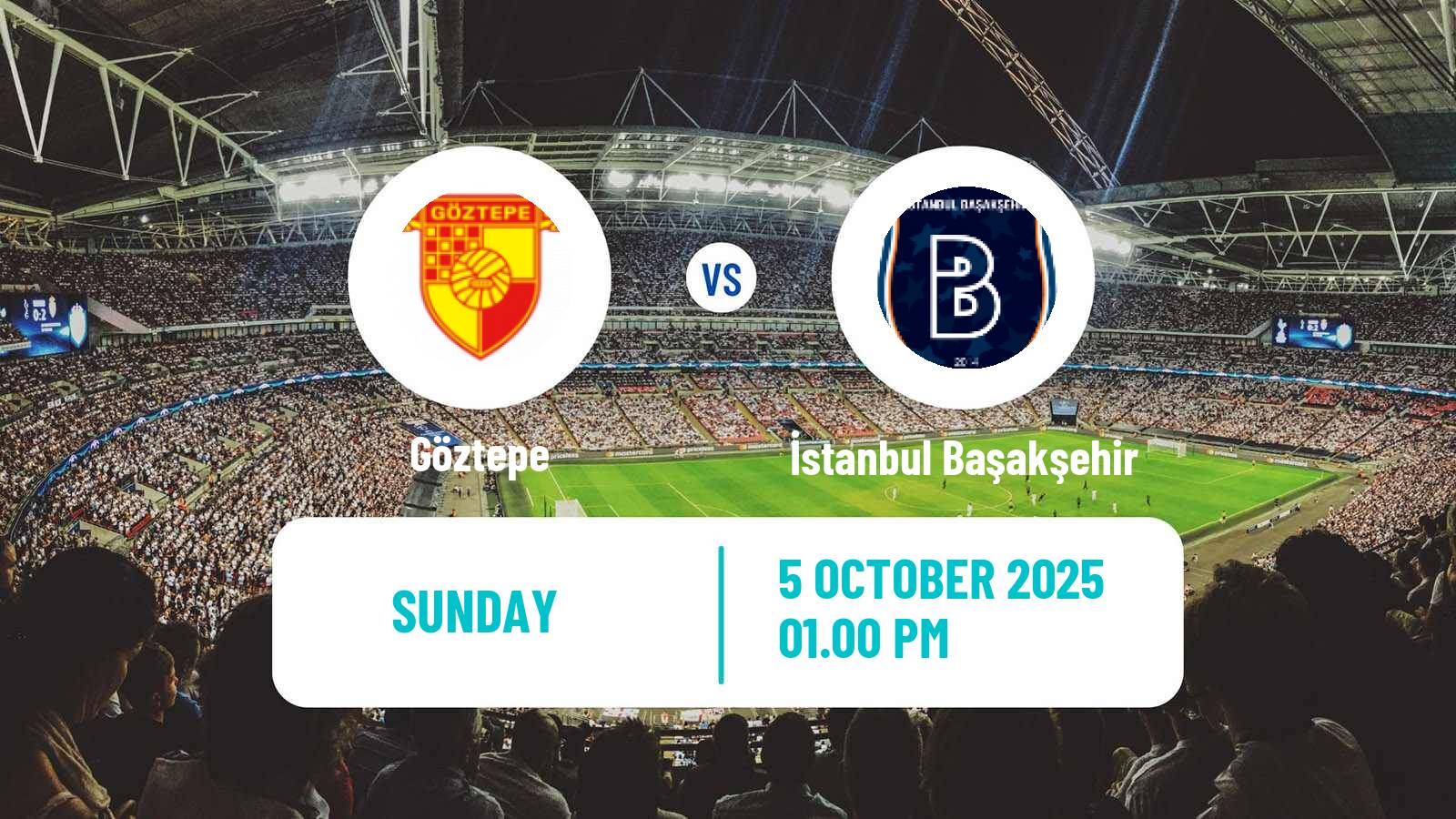 Soccer Turkish Super League Göztepe - İstanbul Başakşehir