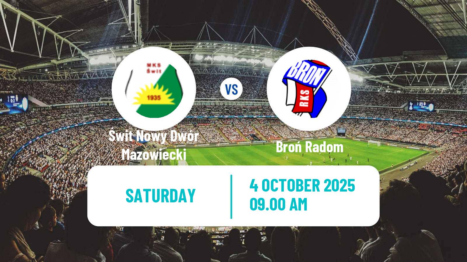 Soccer Polish Division 3 - Group I Świt Nowy Dwór Mazowiecki - Broń Radom
