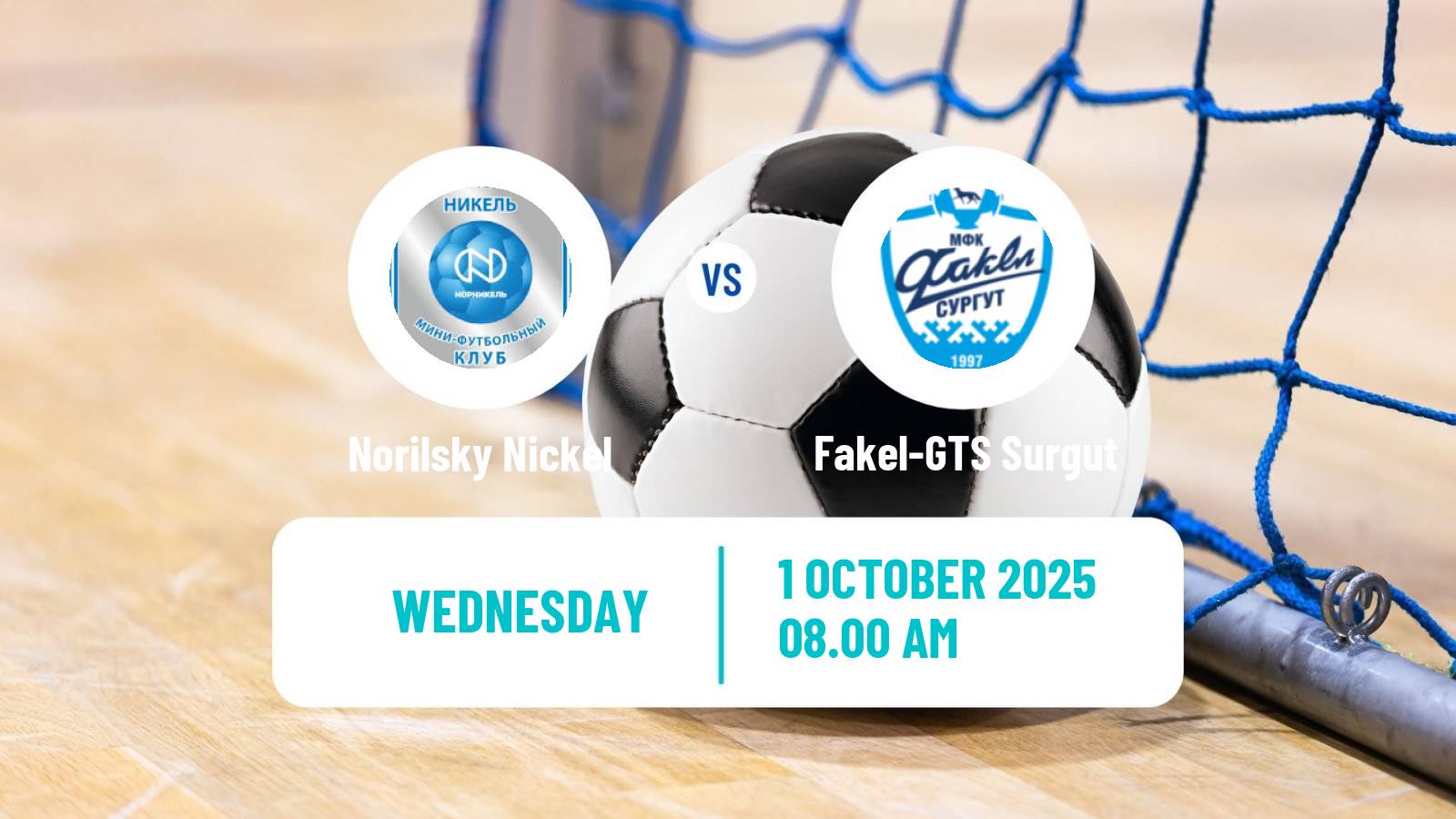 Futsal Russian Super Liga Futsal Norilsky Nickel - Fakel-GTS Surgut