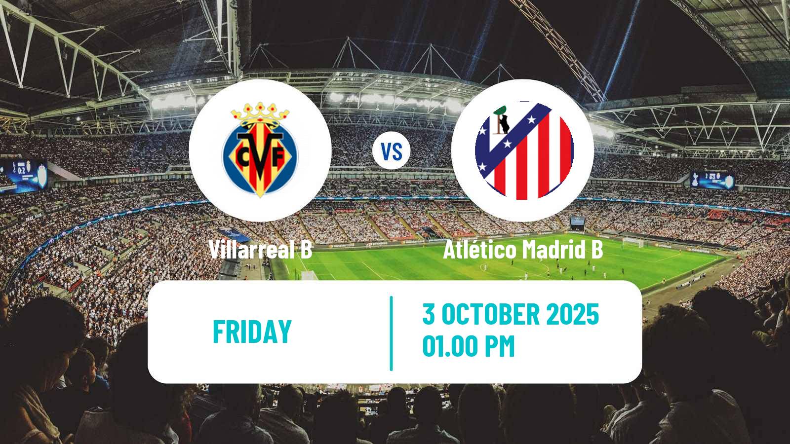 Soccer Spanish Primera RFEF Group 2 Villarreal B - Atlético Madrid B