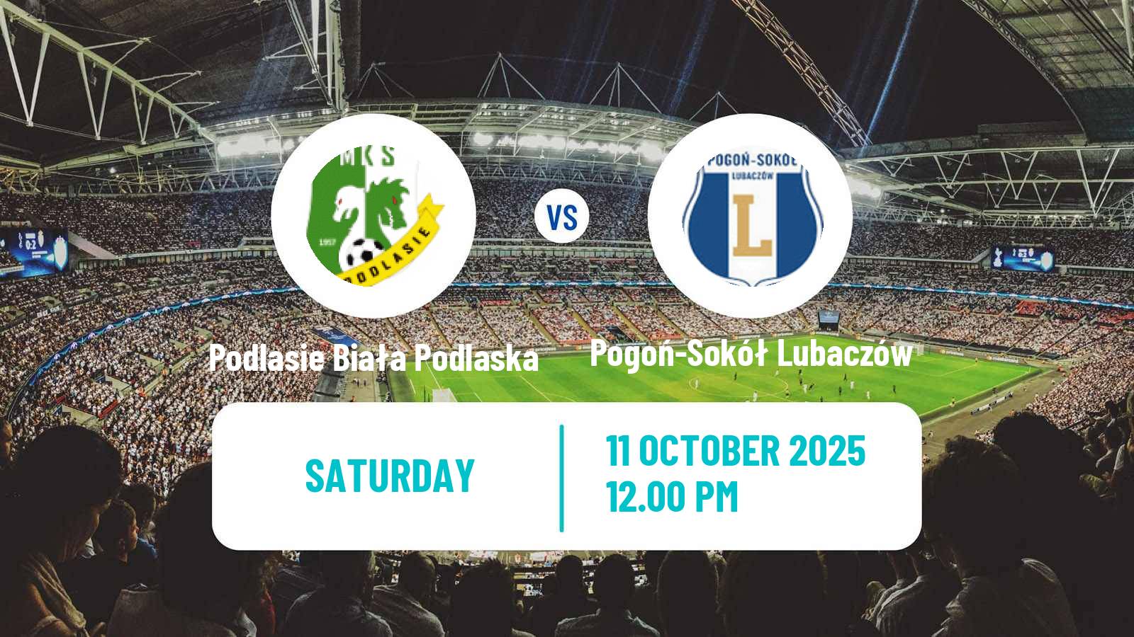 Soccer Polish Division 3 - Group IV Podlasie Biała Podlaska - Pogoń-Sokół Lubaczów