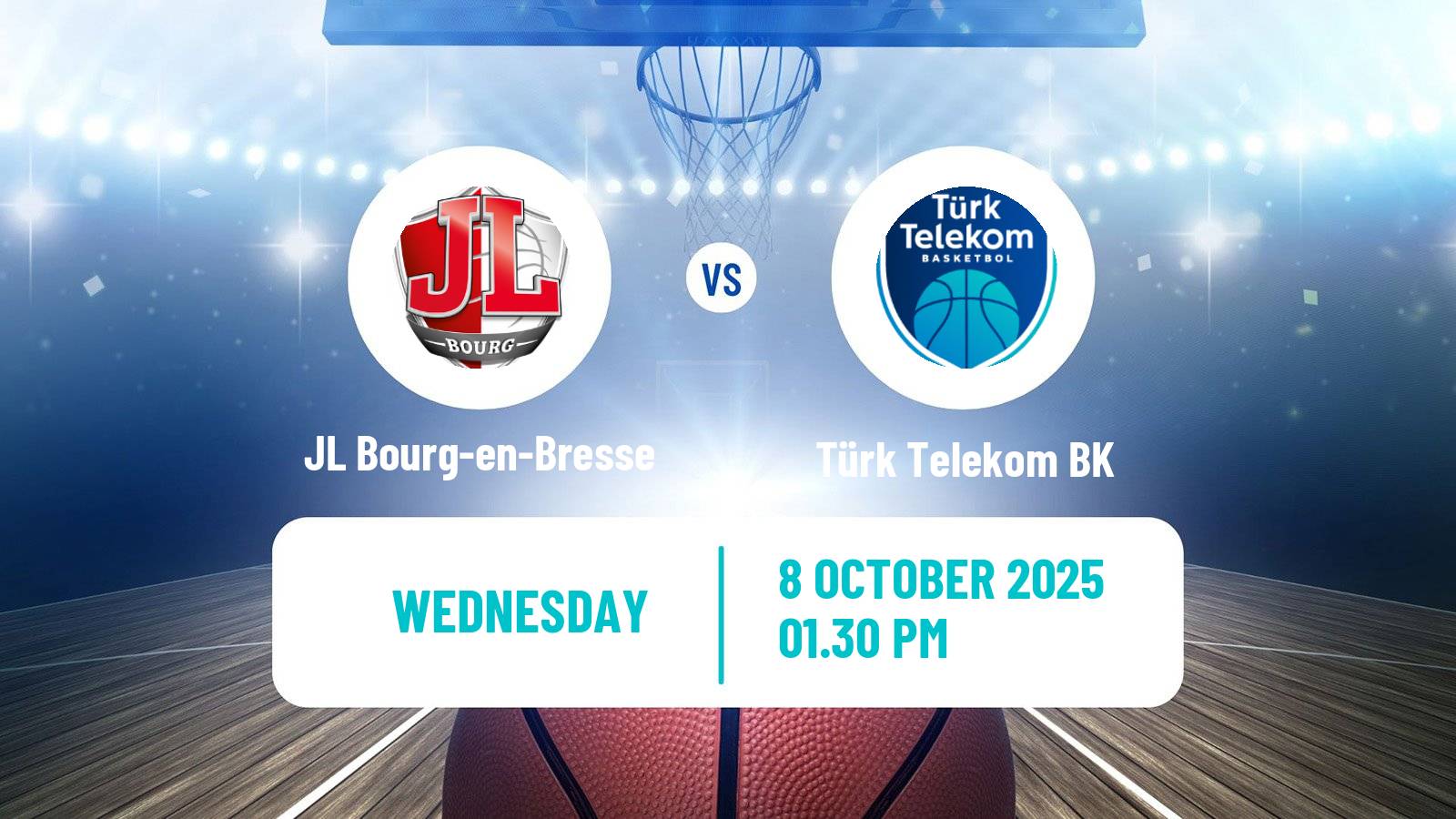 Basketball Eurocup JL Bourg-en-Bresse - Türk Telekom BK