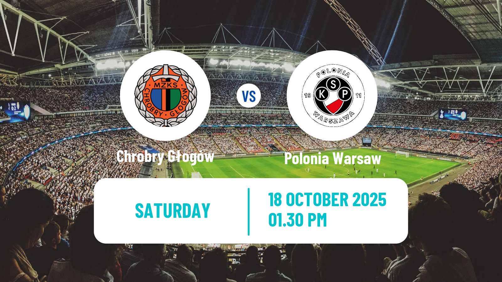 Soccer Polish Division 1 Chrobry Głogów - Polonia Warsaw